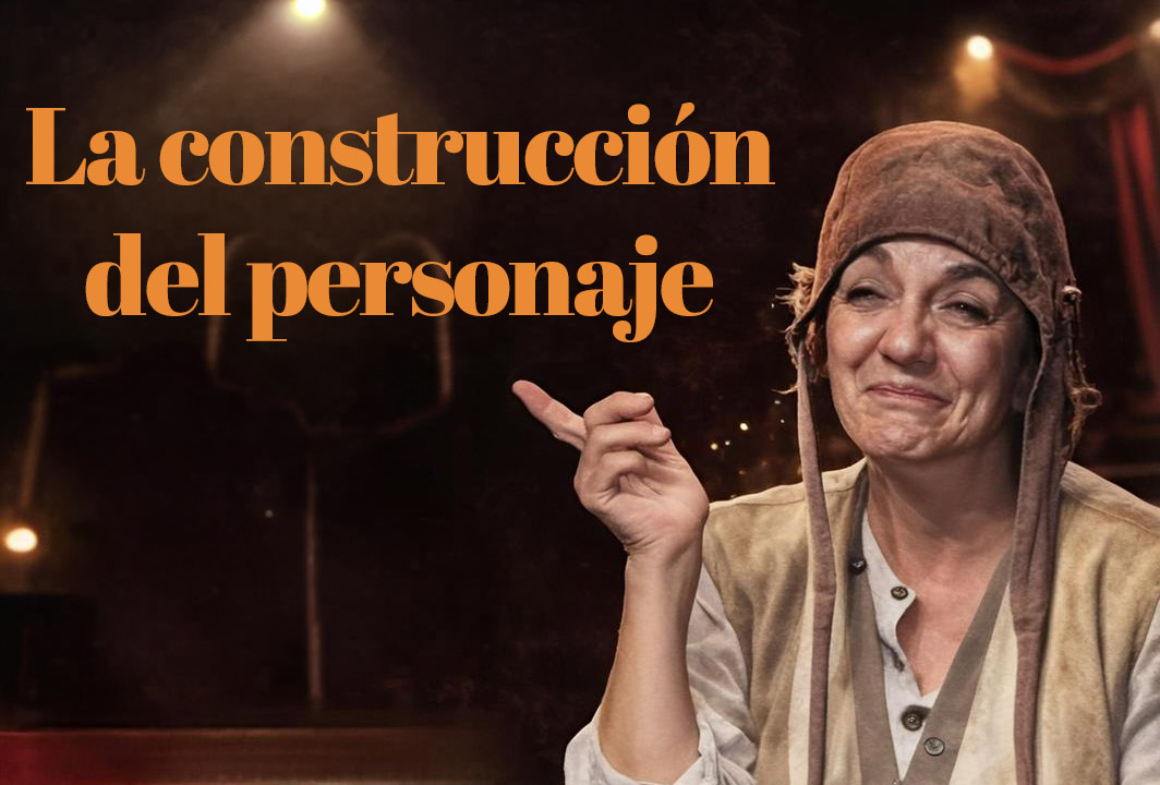 Curso La Construcción Del Personaje - Escuela de Teatro Madrid Jorge Eines